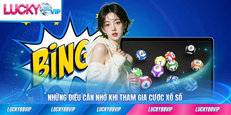 Những điều cần nhớ khi tham gia cược xổ số qua mạng
